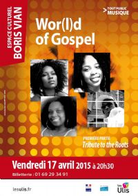 World of Gospel. Le vendredi 17 avril 2015 à les-ulis. Essonne.  20H30